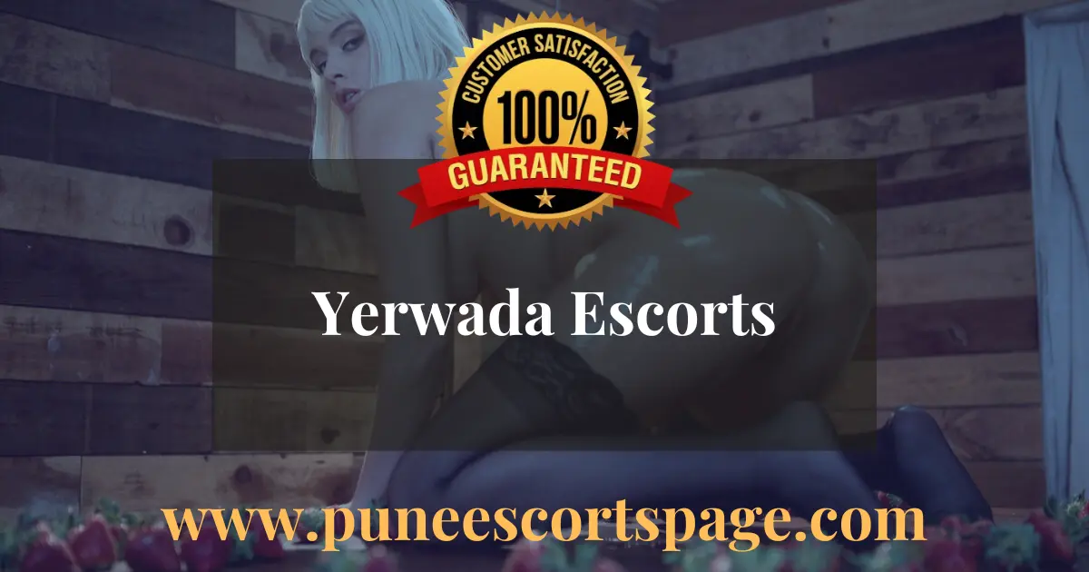 You are currently viewing Yerwada Escorts